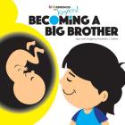 Becoming a Big Brother (Kidsperiences with Kayen #1) By Himanshu J. Suthar Cover Image