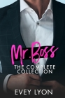 Mr. Boss: The Complete Collection: A Workplace Romance By Evey Lyon, E. H. Lyon Cover Image
