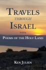 Travels through Israel: Poems of the Holy Land Cover Image