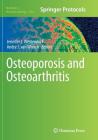 Osteoporosis and Osteoarthritis (Methods in Molecular Biology #1226) By Jennifer J. Westendorf (Editor), Andre J. Van Wijnen (Editor) Cover Image