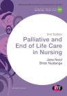 Palliative and End of Life Care in Nursing (Transforming Nursing Practice) By Jane Nicol, Brian Nyatanga Cover Image