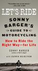 Let's Ride: Sonny Barger's Guide to Motorcycling Cover Image