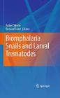 Biomphalaria Snails and Larval Trematodes By Rafael Toledo (Editor), Bernard Fried (Editor) Cover Image