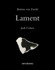 Bettina Von Zwehl: Lament By Bettina Zwehl (Artist), Josh Cohen (Contribution by) Cover Image