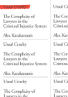Usual Cruelty: The Complicity of Lawyers in the Criminal Injustice System By Alec Karakatsanis Cover Image