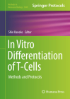 In Vitro Differentiation of T-Cells: Methods and Protocols (Methods in Molecular Biology #2048) By Shin Kaneko (Editor) Cover Image