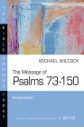 The Message of Psalms 73-150 (Bible Speaks Today) By Michael Wilcock Cover Image