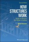 How Structures Work 2e Pbk By David Yeomans Cover Image