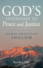 God's Invitation to Peace and Justice: Sermons and Essays on Shalom By Ronald J. Sider Cover Image