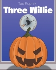 Three Willie By Ted Rupnik Cover Image