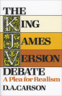 The King James Version Debate: A Plea for Realism Cover Image