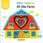 Peep-Through ... at the Farm By Beijing Little Red Flower Studio (Illustrator), Carine Laforest (Adapted by) Cover Image