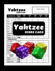 Yahtzee Score Card: For the Beginner and Real Player By Patrick Marshall Cover Image