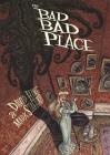 The Bad Bad Place By David Hine, Mark Stafford Cover Image