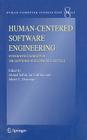 Human-Centered Software Engineering: Integrating Usability in the Software Development Lifecycle (Human-Computer Interaction #8) By Ahmed Seffah (Editor), Jan Gulliksen (Editor), Michel C. Desmarais (Editor) Cover Image