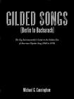 Gilded Songs (Berlin to Bacharach): The Gig Instrumentalist's Guide to the Golden Era of American Popular Song (1920 to 1979) By Michael G. Cunningham Cover Image