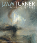 J. M. W. Turner: Painting Set Free Cover Image