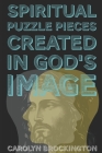 Spiritual Puzzle Pieces Created in God's Image Cover Image