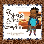 Regards sans complexe: Vingt-six mots pour célébrer l'enfant africain Cover Image