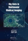 Big Data in Multimodal Medical Imaging By Ayman El-Baz (Editor), Jasjit S. Suri (Editor) Cover Image