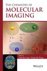 The Chemistry of Molecular Imaging By Nicholas Long, Wing-Tak Wong Cover Image