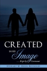 Created in His Image: . . . Kept by Covenant By Stewart W. Diesel-Reynolds Cover Image