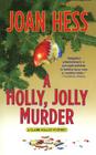 A Holly, Jolly Murder: A Claire Malloy Mystery (Claire Malloy Mysteries #12) By Joan Hess Cover Image