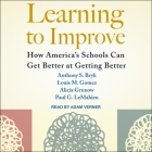 Learning to Improve: How America's Schools Can Get Better at Getting Better Cover Image