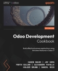 Odoo Development Cookbook - Fifth Edition: Build effective business applications using the latest features in Odoo 17 By Husen Daudi, Jay Vora, Parth Gajjar Cover Image