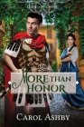 More Than Honor By Carol Ashby Cover Image