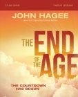 The End of the Age Bible Study Guide: The Countdown Has Begun By John Hagee Cover Image