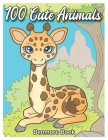 100 Cute Animals: An Adult Coloring Book with Fun, Easy, and Relaxing Coloring Pages for Animal Lovers Cover Image