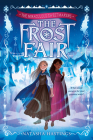 The Miraculous Sweetmakers #1: The Frost Fair By Natasha Hastings Cover Image