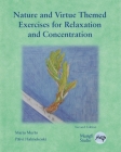 Nature and Virtue Themed Exercises for Relaxation and Concentration: Guided Imagery, Visualisations and Drawing Tasks By Maria Murto, Päivi Halmekoski, Musigfi Studio Cover Image