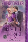 Rescued by a Rake By Cheryl Bolen Cover Image