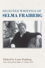 Selected Writings of Selma Fraiberg By LOUIS FRAIBERG (Editor) Cover Image