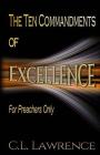 The Ten Commandments of Excellence: For Preachers Only By Carol L. Lawrence Cover Image