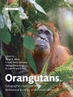 Orangutans: Geographic Variation in Behavioral Ecology and Conservation By Serge A. Wich (Editor), S. Suci Utami Atmoko (Editor), Tatang Mitra Setia (Editor) Cover Image