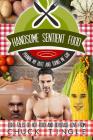 Handsome Sentient Food Pounds My Butt And Turns Me Gay: Eight Tales Of Hot Food By Chuck Tingle Cover Image