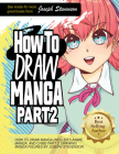 How to Draw Manga Part 2: Drawing Manga Figures (How to Draw Anime) Cover Image