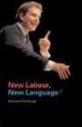 New Labour, New Language? By Norman Fairclough Cover Image