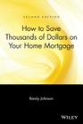 How to Save Thousands of Dollars on Your Home Mortgage Cover Image