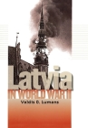 Latvia in World War II (World War II: The Global) By Valdis O. Lumans Cover Image