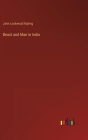 Beast and Man in India By John Lockwood Kipling Cover Image