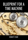 Blueprint for a Time Machine Cover Image