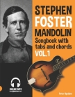 Stephen Foster - Mandolin Songbook for Beginners with Tabs and Chords Vol. 1 Cover Image