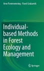 Individual-Based Methods in Forest Ecology and Management By Arne Pommerening, Pavel Grabarnik Cover Image
