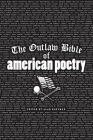 The Outlaw Bible of American Poetry By Alan Kaufman (Editor) Cover Image