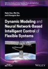 Dynamic Modeling and Neural Network-Based Intelligent Control of Flexible Systems Cover Image