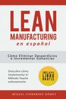 Lean Manufacturing En Español: Cómo eliminar desperdicios e incrementar ganancias Cover Image